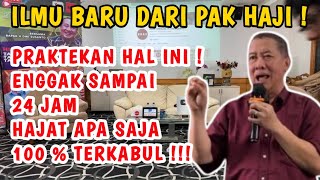 ILMU BARU DARI PAK HAJI ! PRATEKAN HAL INI  !TIIDAK SAMPAI 24 JAM  HAJAT TERKABUL  100 %#rday