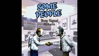 Busy Signal - Some People (Stainless Music/Turf Music)