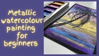 Metallic watercolour painting for beginners