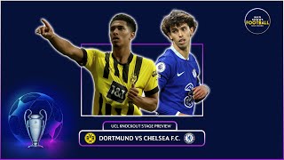 DORTMUND VS CHELSEA PREVIEW | CHAMPIONS LEAGUE KNOCKOUT STAGE | ONE LAST SHOT AT REDEMPTION! |