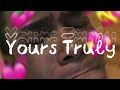 Yours Truly (Lyrics Video)