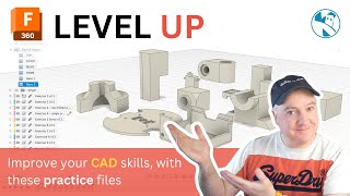 Level up your Fusion 360 CAD Skills