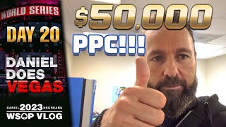 MY FAVORITE EVENT the $50,000 PPC! - Daniel Negreanu 2023 WSOP Poker Vlog Day 20