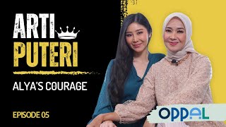 Arti Puteri Episode 05: Alya Rohali