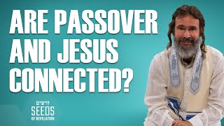 Are Passover and Jesus Connected?