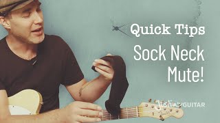 Quick Guitar Tips #22 - Sock Neck Mute - Guitar Lesson [QT-022]