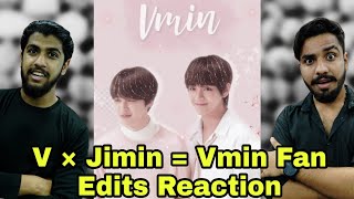 BTS V × Jimin = VMIN Tiktok Fan Edits Reaction | Hashmi Reaction