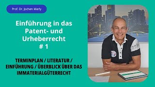 Patent- und Urheberrecht - Vorlesung 1 -  Terminplan / Literatur / Einführung / Überblick