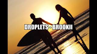 Droplets / Brookii