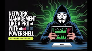 PowerShell Networking Automation – Part 3: Advanced Network Management & Troubleshooting