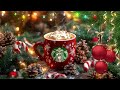 playlist christmas jazz instrumental music 🎄 starbucks coffee bgm ~ christmas ambience