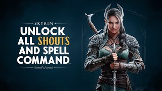 How to Unlock All Shouts & Spells using Console Commands in Skyrim