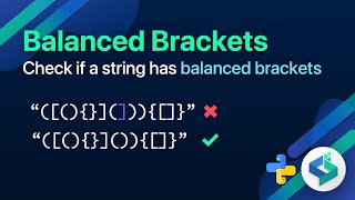 Balanced Brackets - Check if a string has balanced brackets in Python