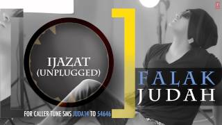 Falak "Ijazat Unplugged" Full Song (Audio) | JUDAH | Falak Shabir 2nd Album