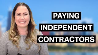 Tips for Paying an Independent Contractor.