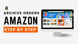 How to Archive Orders on Amazon (2026)