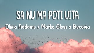 Olivia Addams x Marko Glass x Bvcovia - Să nu mă poți uita | Lyric Video sau Versuri