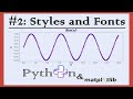 Matplotlib: # 2.  Styles and Fonts.  Data Visualization with Python.