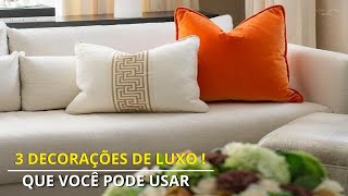 3 COISAS QUE TODA CASA ELEGANTE TEM NA DECORAÇÃO