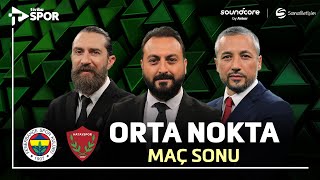 Fenerbahçe 2-1 Hatayspor | Orta Nokta | soundcore by Anker