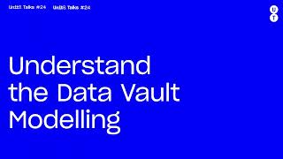 Understand the Data Vault Modelling