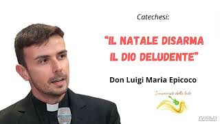 Il natale disarma_Il Dio deludente