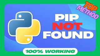 How to Fix "PIP Not Found" in Python (2025)