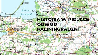 Historia w pigułce - Obwód Kaliningradzki