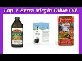 Top 7 Extra Virgin Olive Oil.  [ 2025 Buyer's Guide ]