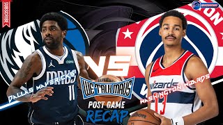 We Talk Mavs!! | Dallas Mavericks vs Washington Wizards post-game recap #MFFL #ForTheDistrict