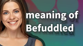 Befuddled | meaning of Befuddled