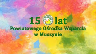 15 lat działalności Powiatowego Ośrodka Wsparcia w Muszynie