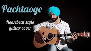 Pachtaoge - Arijit Singh | Heartbeat style | Guitar Cover | B Praak | Jaani | Anmol Dhandra