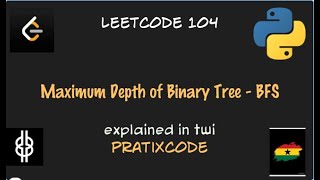Maximum Depth of Binary Tree - Leetcode 104 - Python - bfs -Twi