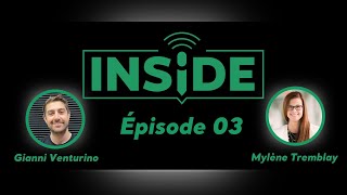 INSIDE - ÉP03 - avec Gianni Venturino et Mylène Tremblay