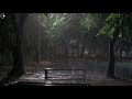 Rainy park heavy rain for insomnia and sleep, stress relief rain sound ASMR white noise