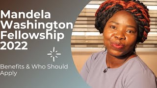 Mandela Washington Fellowship 2022: Benefits and Who Should Apply