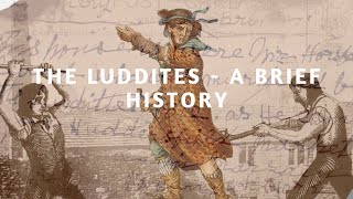 A Short History - The Luddites