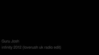 guru josh - infinity 2012  (loverush uk radio edit)