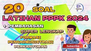 20 Soal dan Pembahasan Manajemen Administrasi Perkantoran PPPK 2024 | Lolos Ujian Kompetensi Teknis!