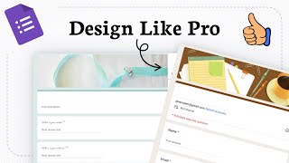 How to Make Google Forms Look Amazing (creative styling)