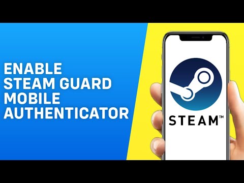 How to Use Steam Guard Mobile Authenticator