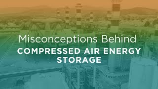 Misconceptions Behind Compressed Air Energy Storage