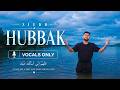 Siedd - Hubbak | Vocals Only (Official Nasheed Video)