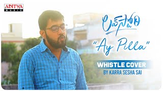 #AyPilla Whistle Cover Song By Karra Sesha Sai | Love Story Songs | Naga Chaitanya, Sai Pallavi