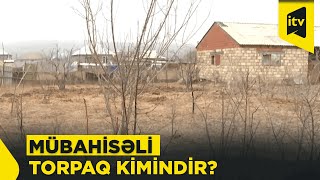 “Qaynar xətt”: Mübahisəli 6 sot torpağın sahibi kimdir?