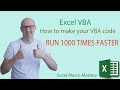 How to make your Excel VBA code run 1000 times faster