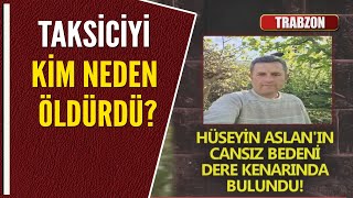 TAKSİCİYİ KİM NEDEN ÖLDÜRDÜ?