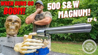 500 Magnum EXPLOSION !!! (When Guns Go Boom – EP 4)