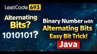 LeetCode 693: Binary Number with Alternating Bits | Bit Manipulation Explained in Java | Easy DSA